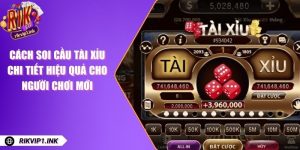 Cách Soi Cầu Tài Xỉu Chi Tiết Hiệu Quả Cho Người Chơi Mới